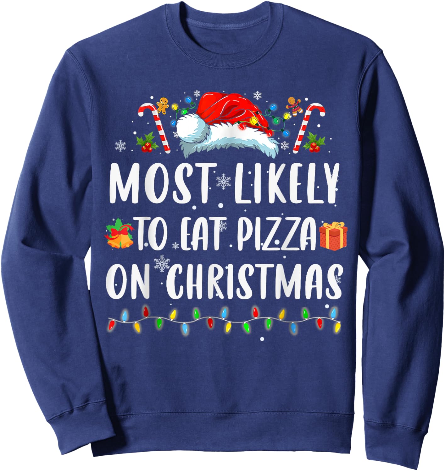 Most Like To Eat Pizza Christmas Xmas Family Matching Sweatshirt - Sweatshirt | Navy