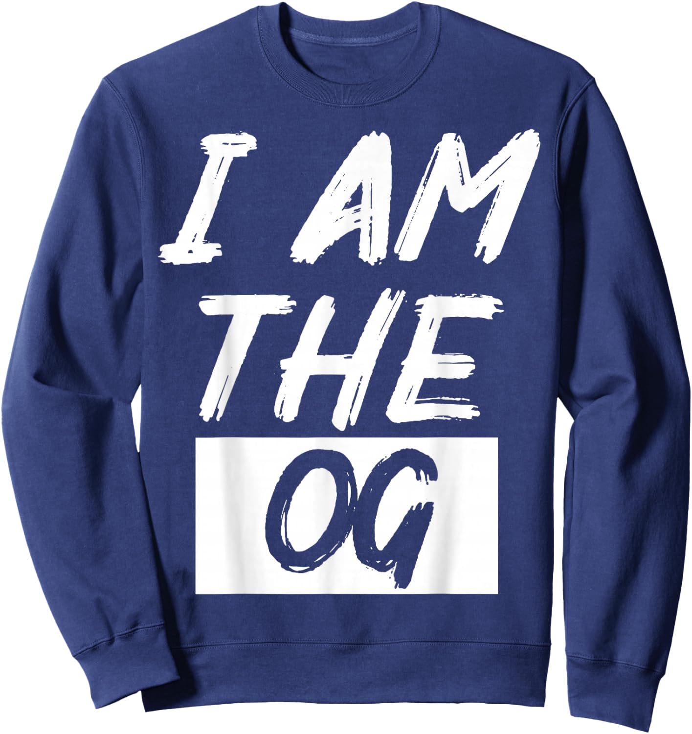 Funny I'm The OG Shirt - -Adult - Black - X-Small - Short Sleeve Sweatshirt - Sweatshirt | Navy