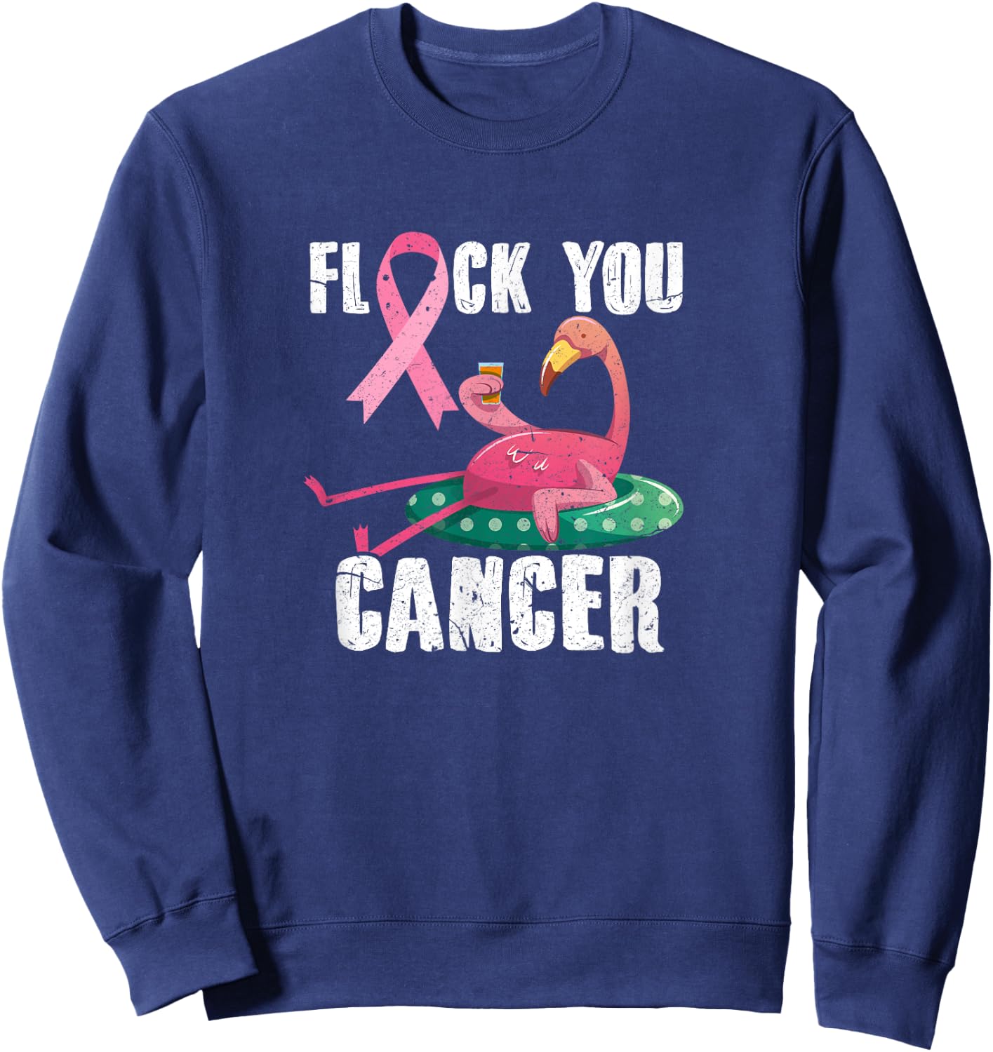 Flock You Cancer Flamingo Breast Cancer Fighter Distressed Sweatshirt - Sweatshirt | Navy