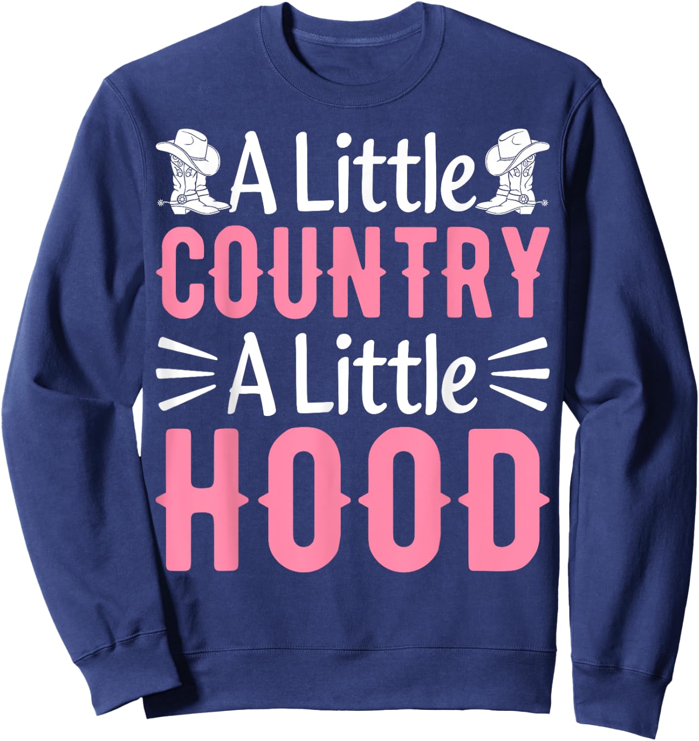 Hip Hop Country Music Concert a Little Country a Little Hood Sweatshirt - Sweatshirt | Navy