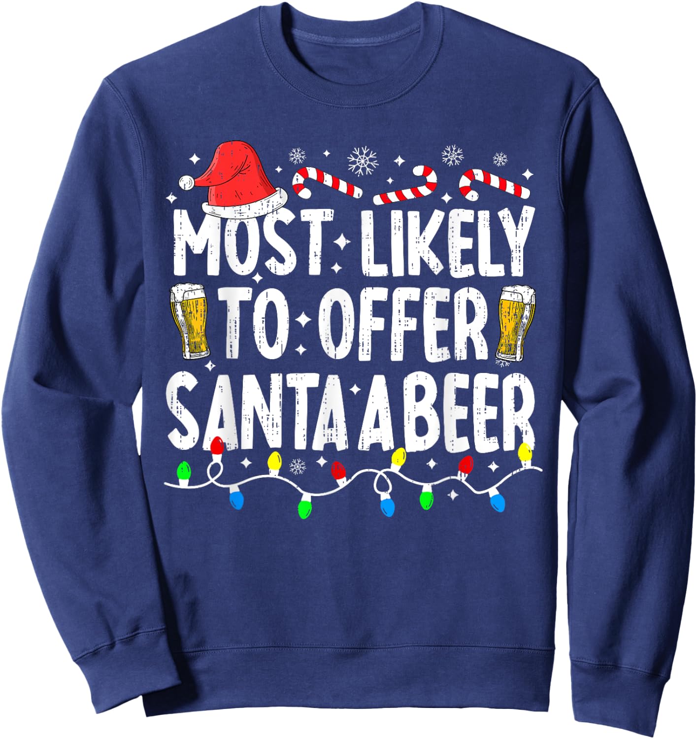 Most Likely To Offer Santa A Beer Funny Drinking Christmas Sweatshirt - Sweatshirt | Navy
