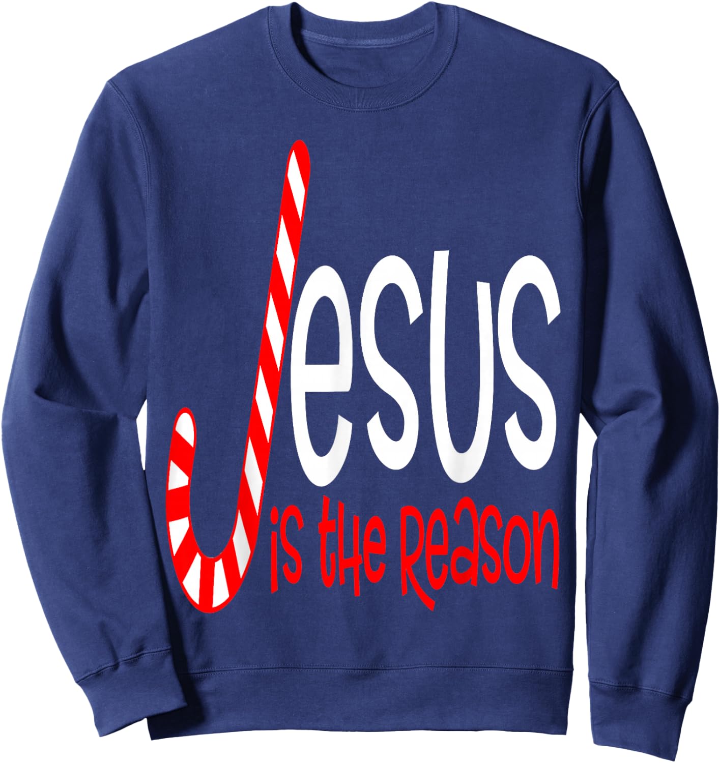 Jesus is The Reason Christian Religious Christmas Candy Cane Sweatshirt - Sweatshirt | Navy