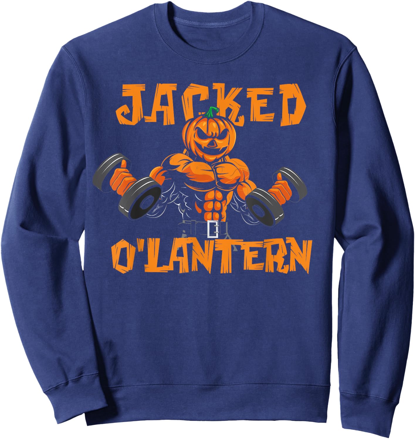 Jacked O'Lantern Halloween Gym Workout Lifting Pumpkin Funny Sweatshirt - Sweatshirt | Navy