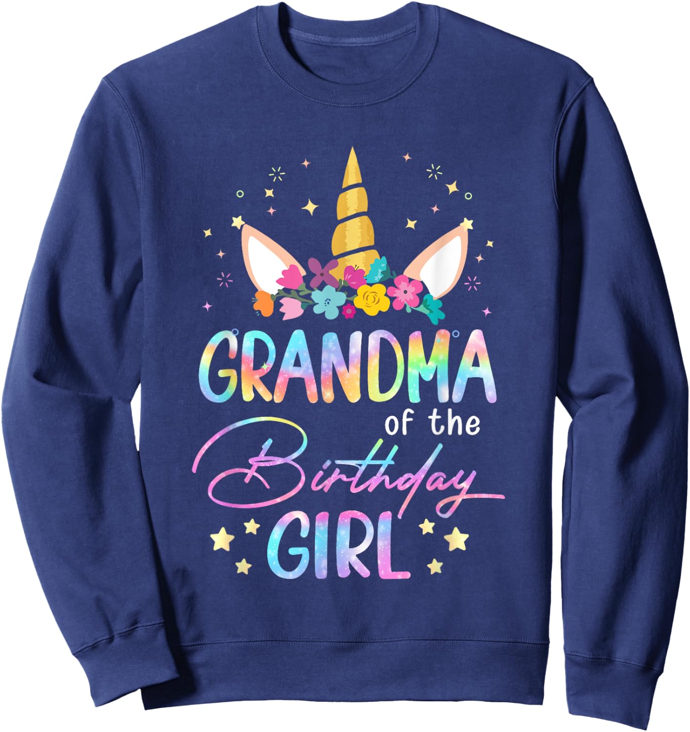 Unicorn Grandma Of The Birthday Girl Unicorn Flower Birthday Sweatshirt - Sweatshirt | Navy