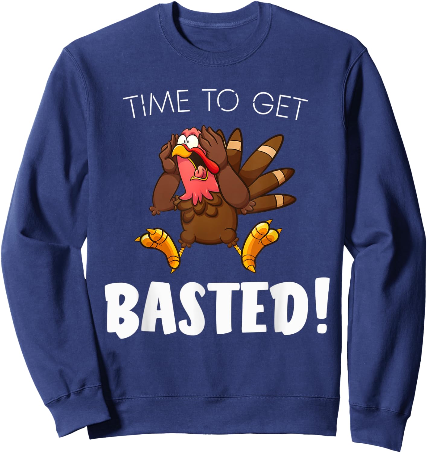 Time to Get Basted Funny Thanksgiving Silly Christmas Pajama Sweatshirt - Sweatshirt | Navy