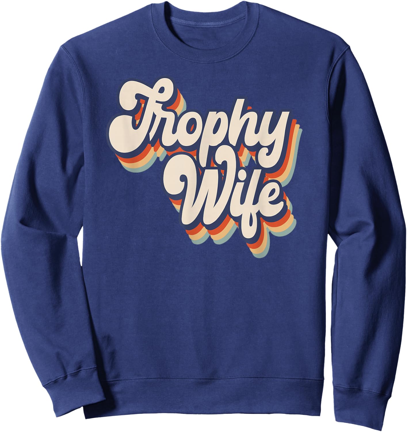 Trophy Wife Retro Style Sweatshirt - Sweatshirt | Navy