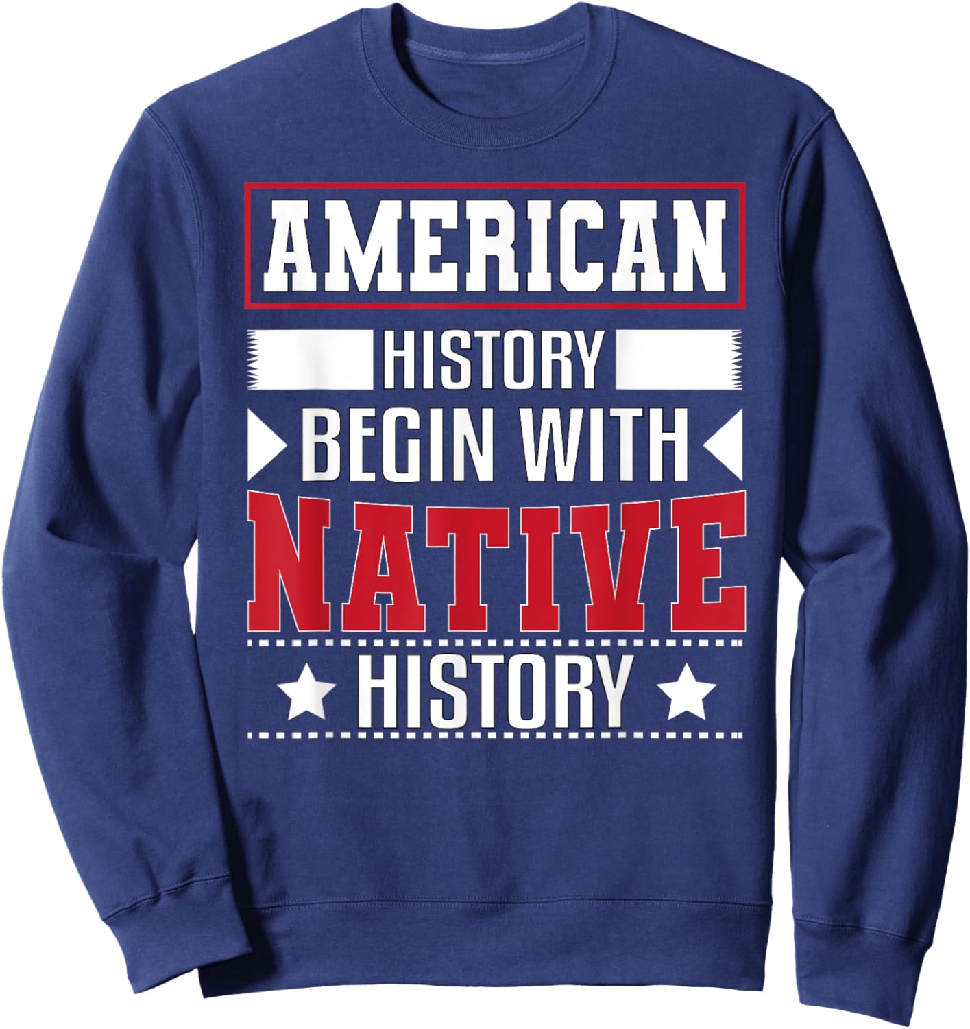 National Native American Heritages Month Sweatshirt - Sweatshirt | Navy