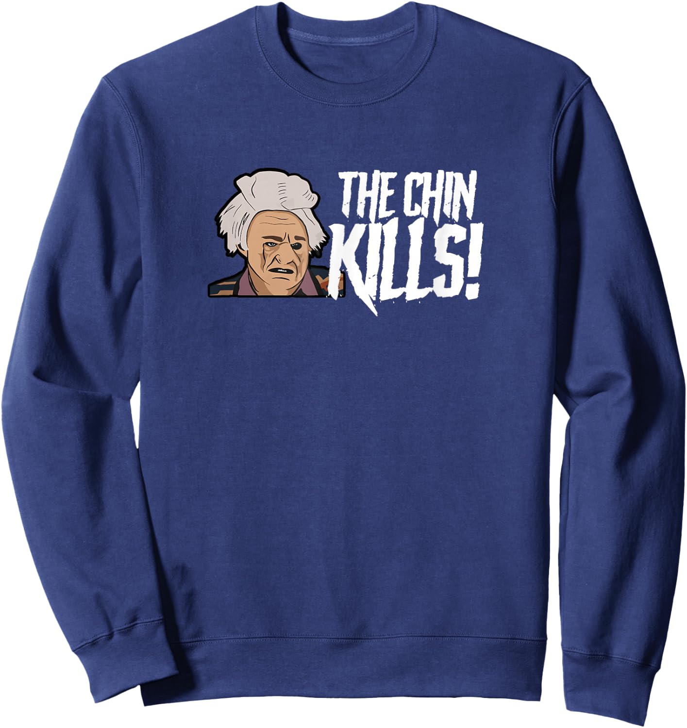 The Chin Kills! Sweatshirt - Sweatshirt | Navy