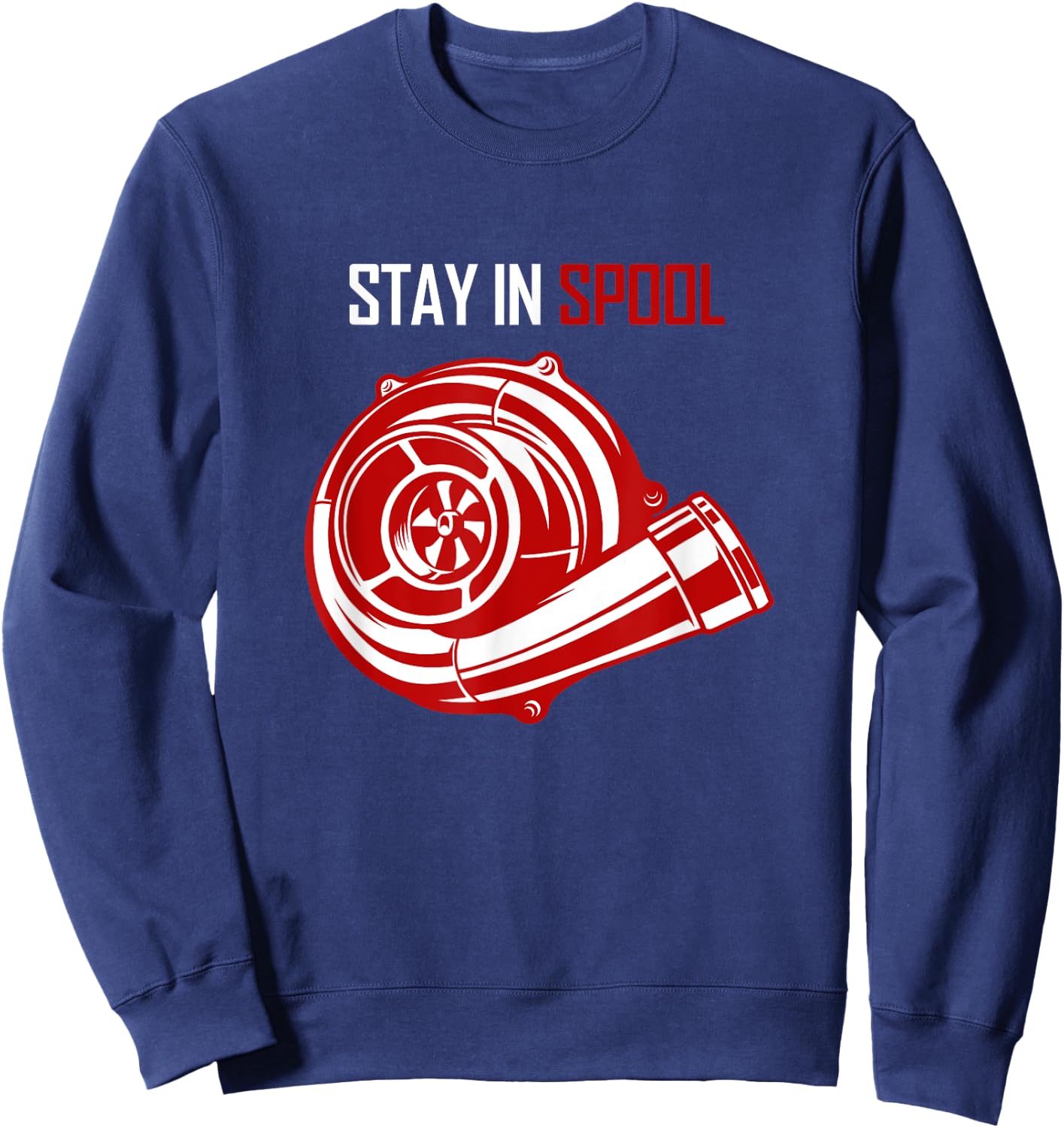 Turbocharged Petrolheads Stay in Spool Sweatshirt - Sweatshirt | Navy
