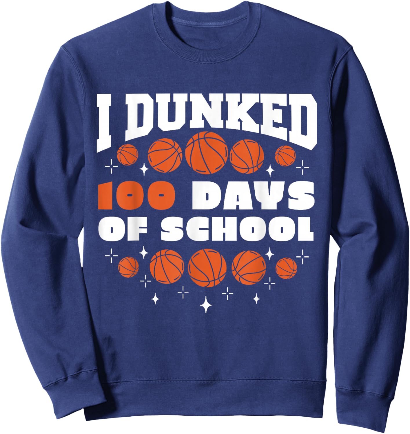 Basketball 100th Day Of School 100 Days Of School Toddler Sweatshirt - Sweatshirt | Navy