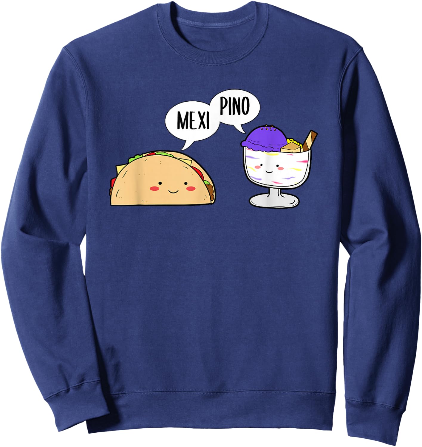 Philippines Mexico Filipino Mexipino Halo-Ice-Dessert Taco Sweatshirt - Sweatshirt | Navy