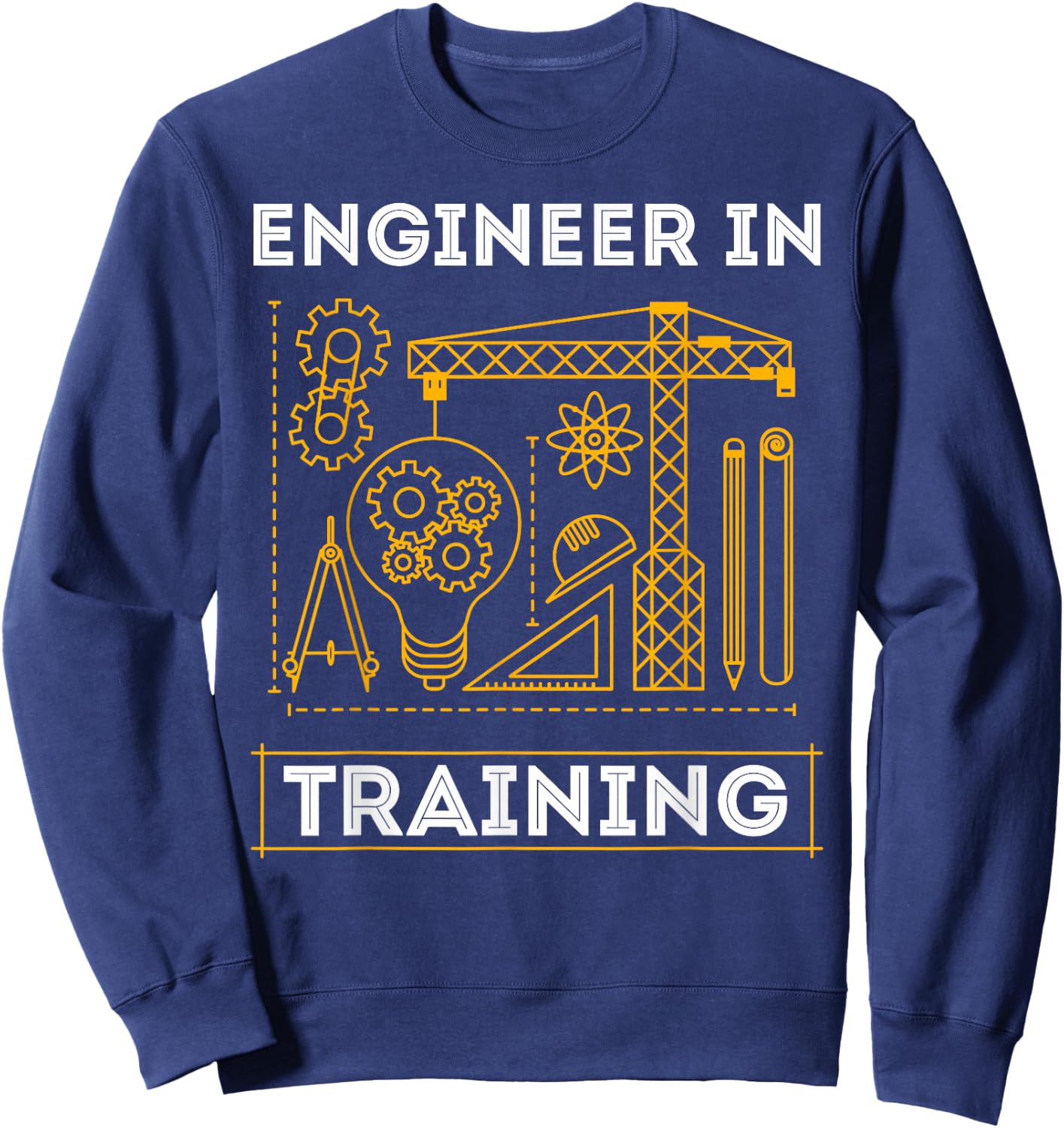 Engineer in Training Future Engineer Holding Engineering Sweatshirt - Sweatshirt | Navy