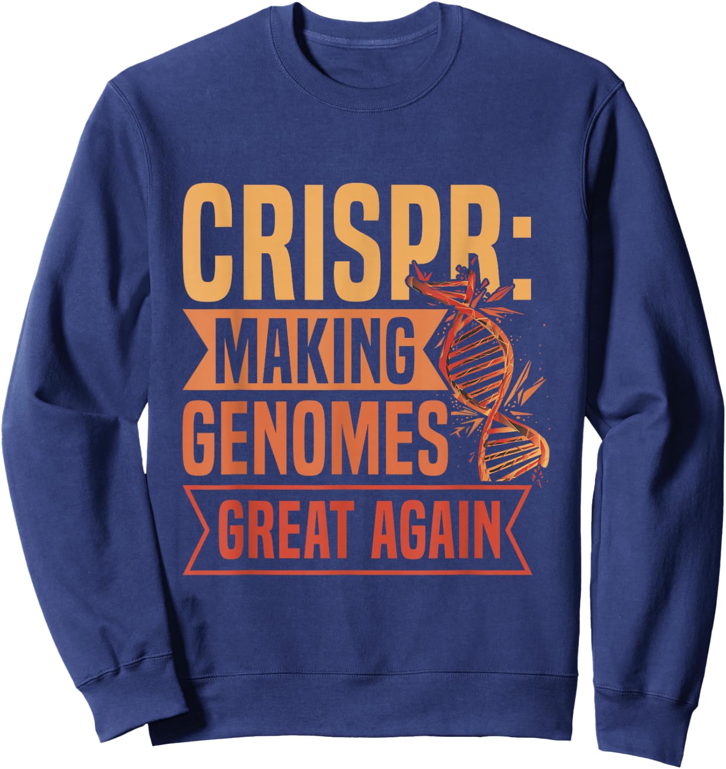 Genetic Engineering Crispr Design for a Crispr supporter Sweatshirt - Sweatshirt | Navy