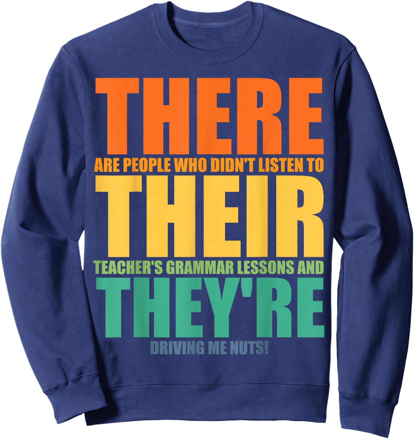 Funny Their There They're Art Women Kids ELA Teacher Sweatshirt - Sweatshirt | Navy