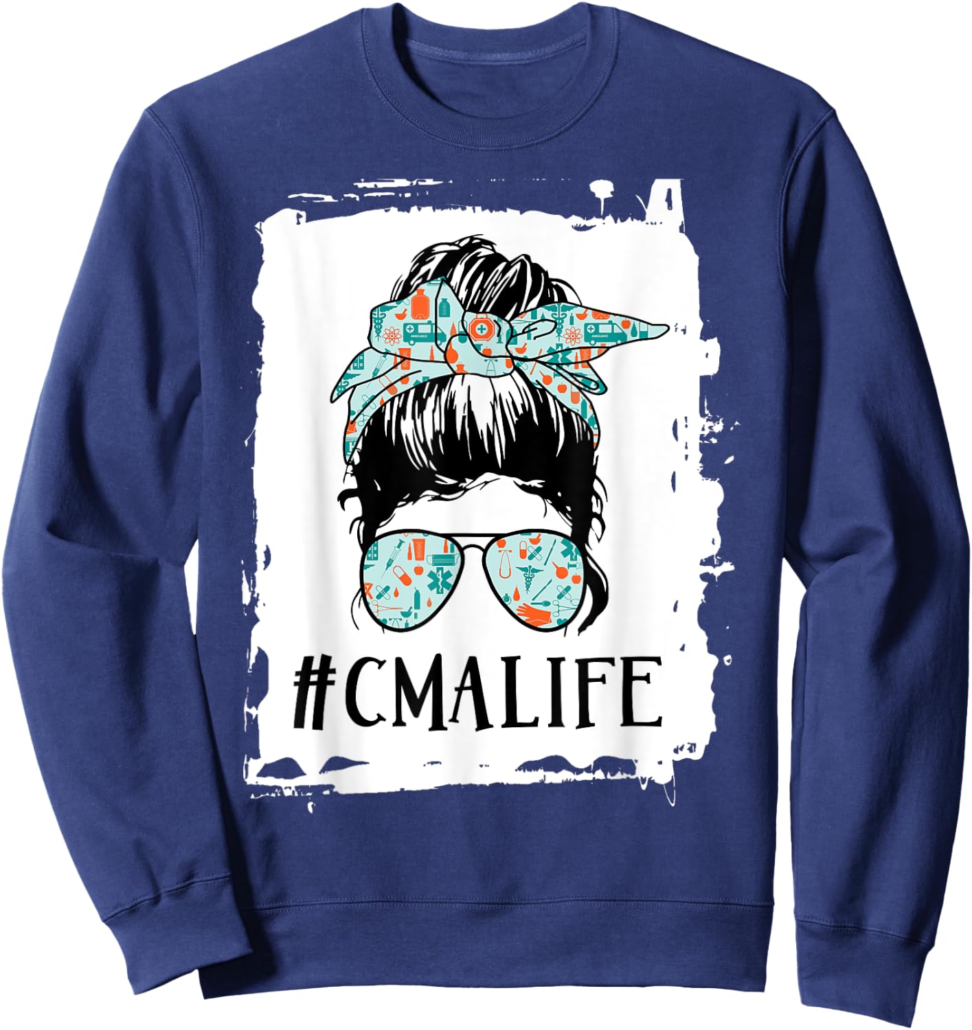 CMA life Messy Bun Certified Medical Assistant Sweatshirt - Sweatshirt | Navy
