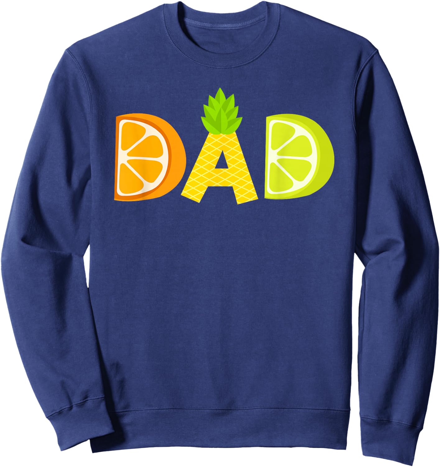 Funny Dad Fruitarian Lover Summer Father Fruit Slice Sweatshirt - Sweatshirt | Navy