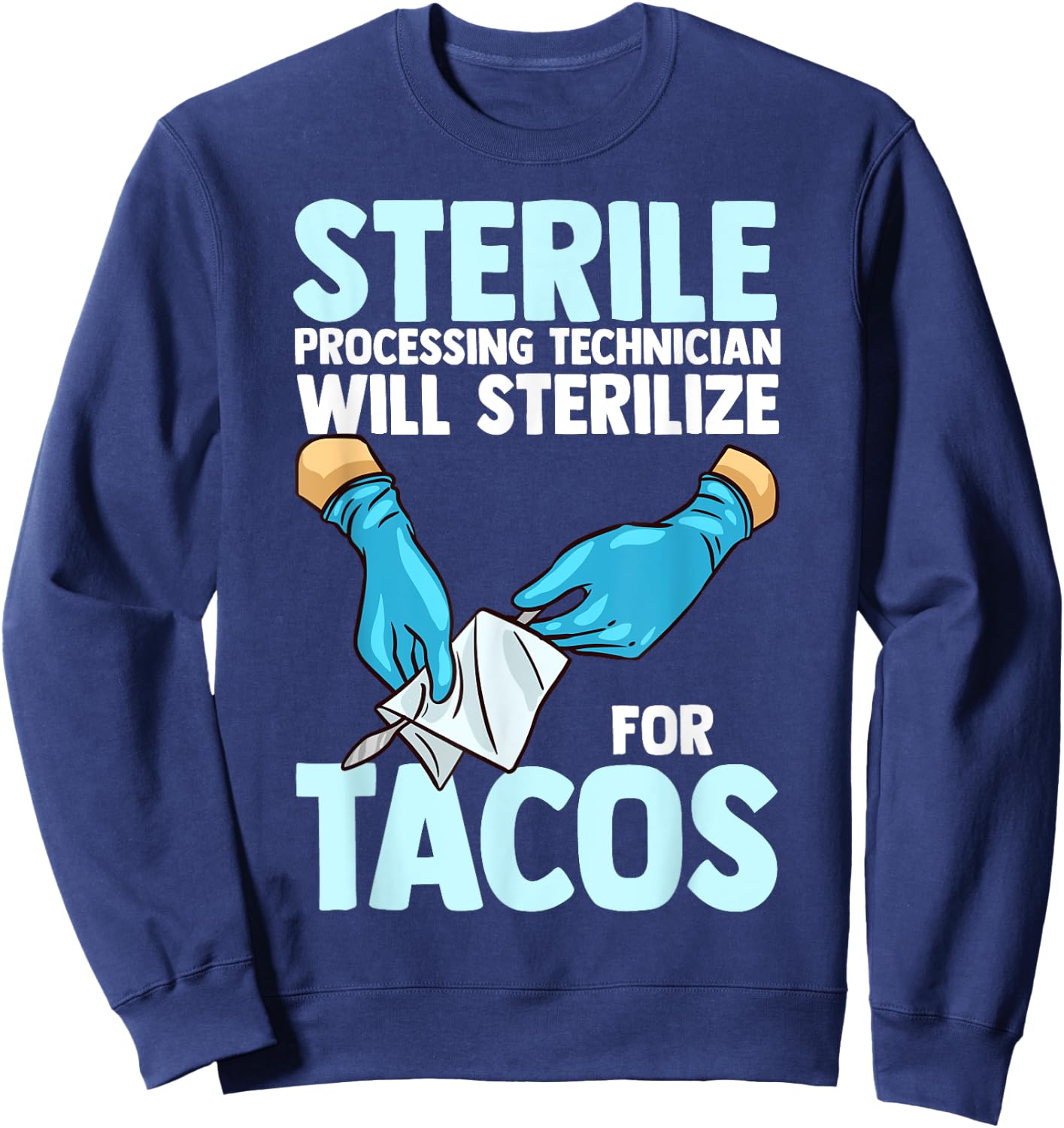 Sterile Processing Technician Instruments Tech Certification Sweatshirt - Sweatshirt | Navy