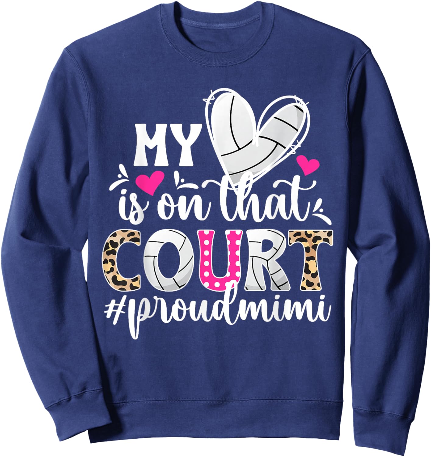 On That Court Proud Volleyball Mimi Of A Volleyball Player Sweatshirt - Sweatshirt | Navy