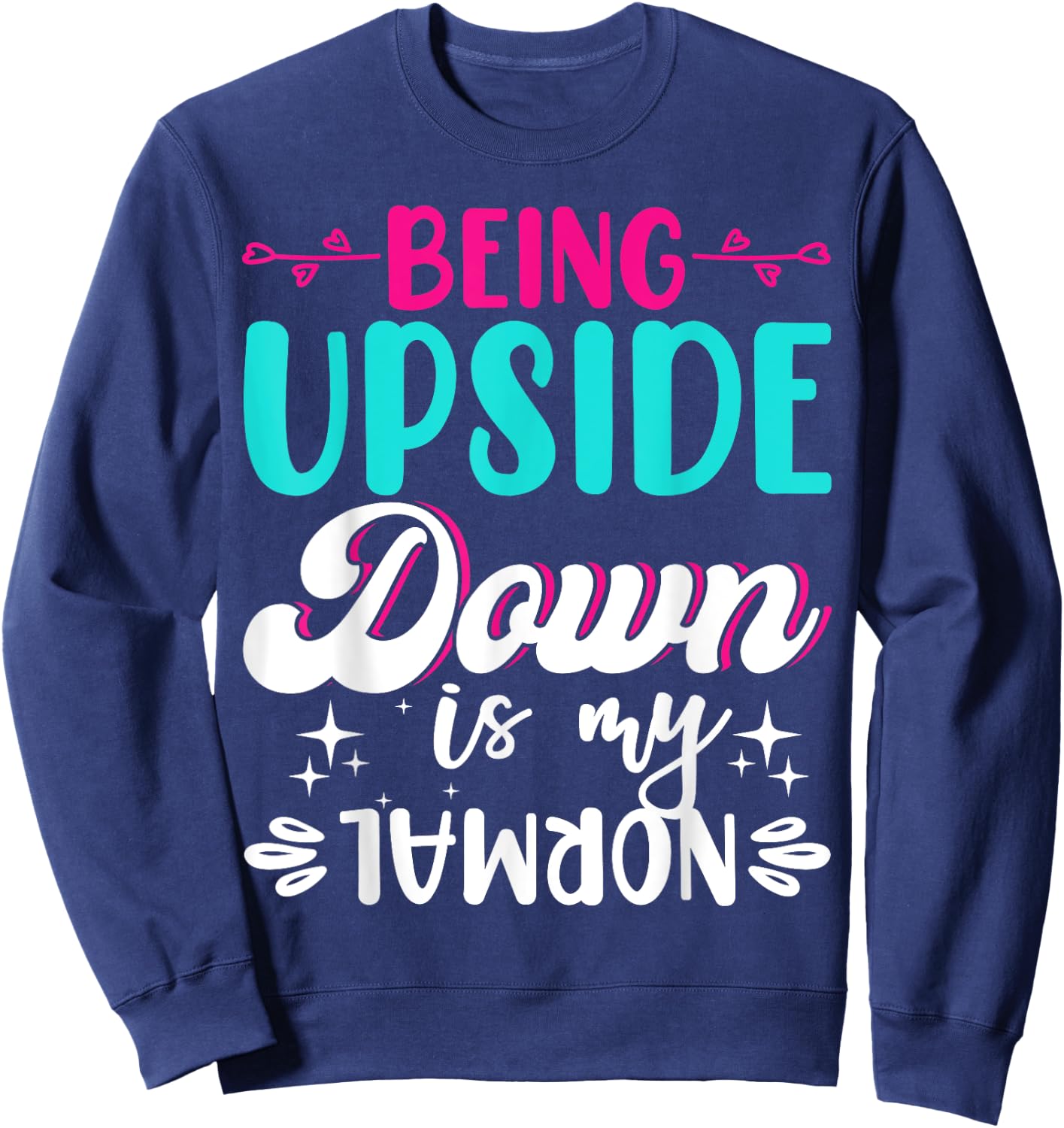 Being Upside Down Is My Normal - Gymnastics Gymnast Sweatshirt - Sweatshirt | Navy