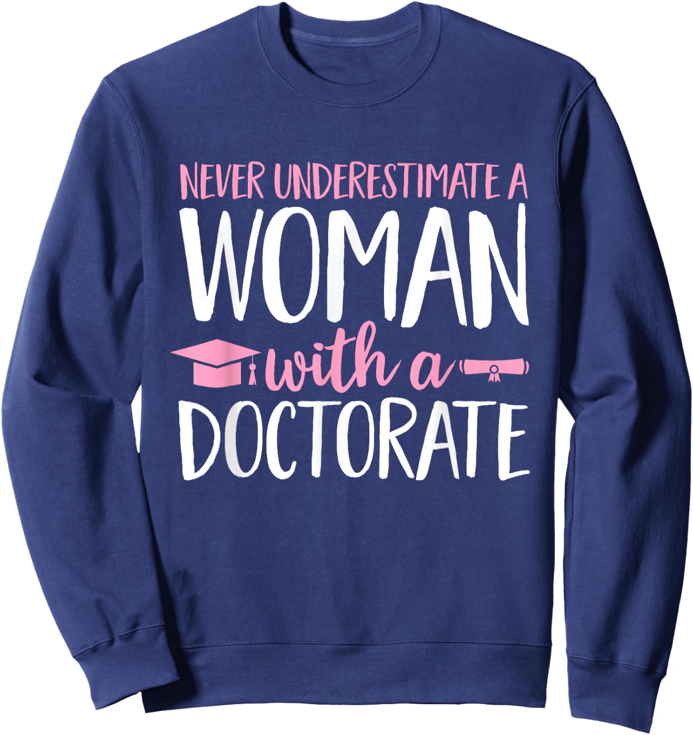 PhD Graduate Ph.D Sweatshirt - Sweatshirt | Navy