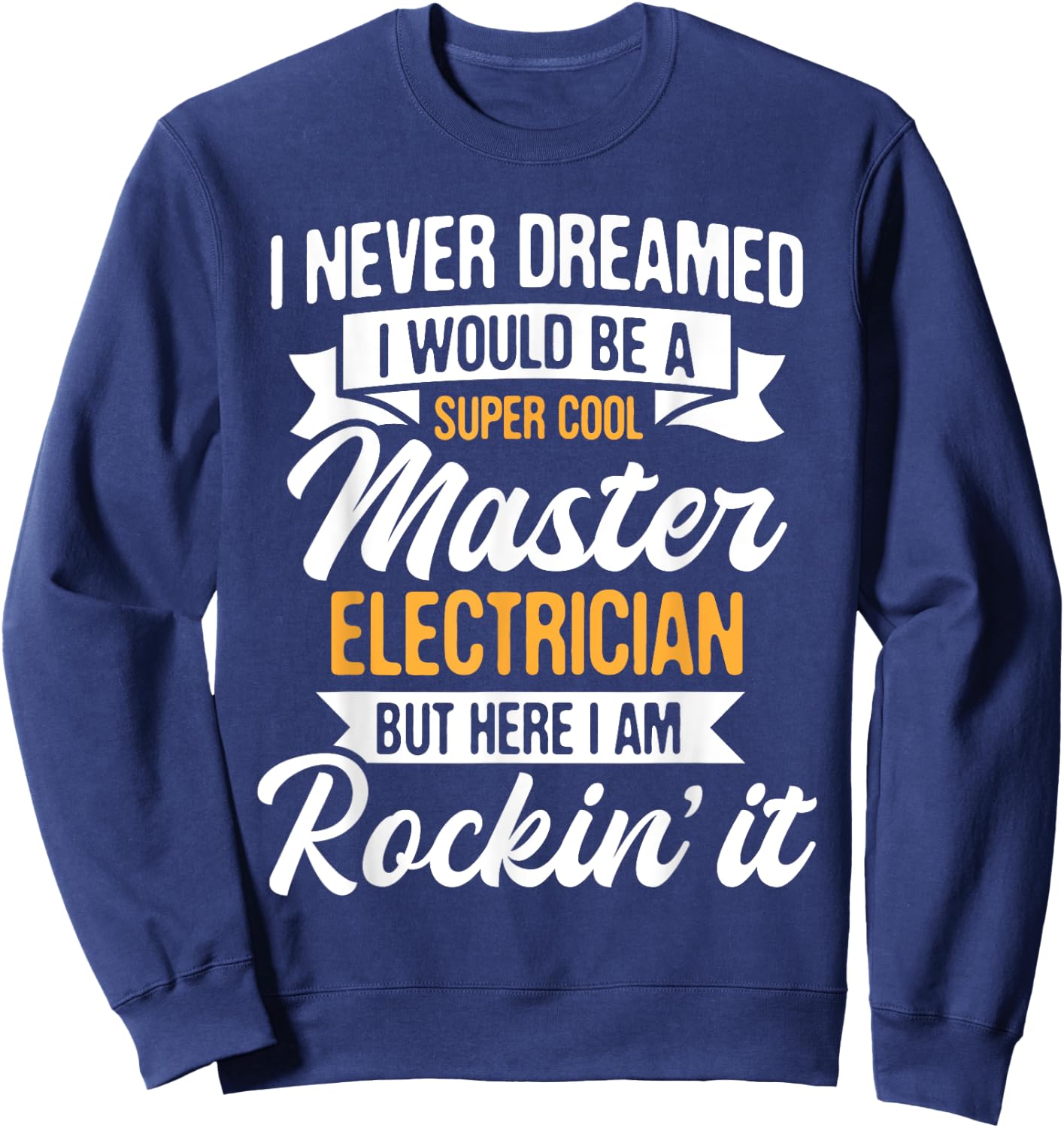 Cool Master Electrician - Electrical Worker Lineman Sweatshirt - Sweatshirt | Navy