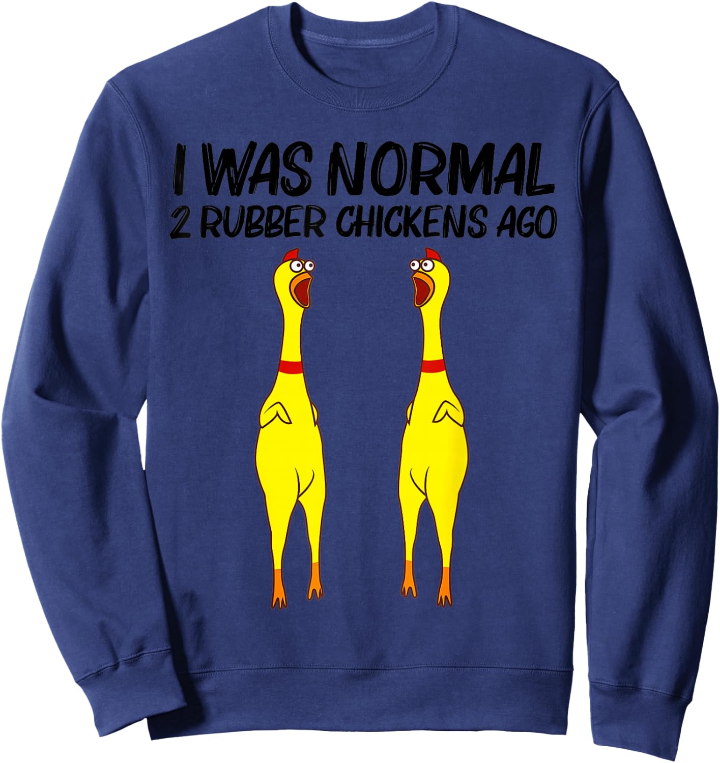 Cute Rubber Chicken Funny Rubber Chicken Gift Men Women Sweatshirt - Sweatshirt | Navy