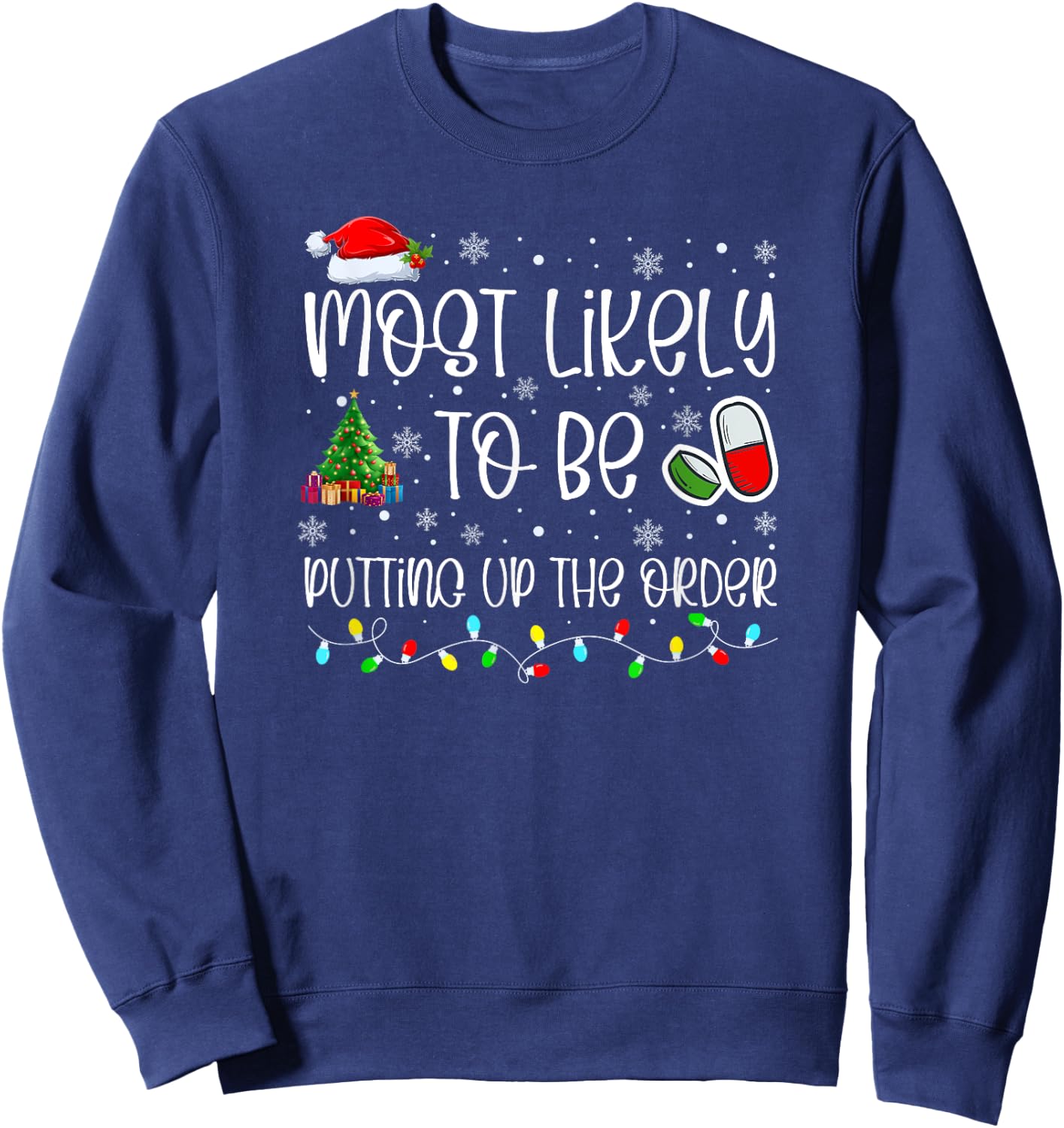Most Likely To Pharmacy Christmas, Pharmacy Technician, 2023 Sweatshirt - Sweatshirt | Navy