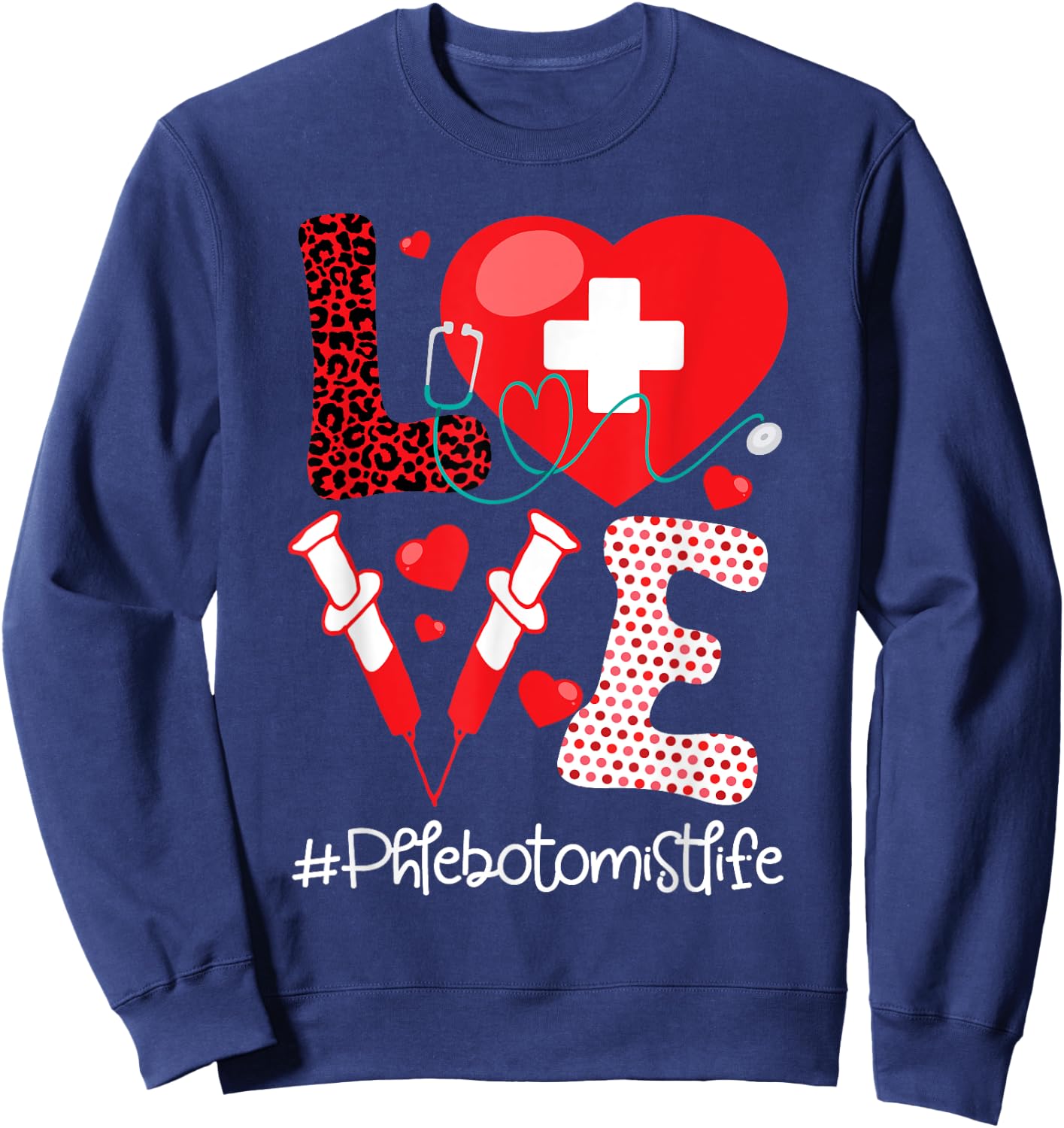 Phlebotomist Life - Stethoscope Heart Medical Phlebotomy Sweatshirt - Sweatshirt | Navy