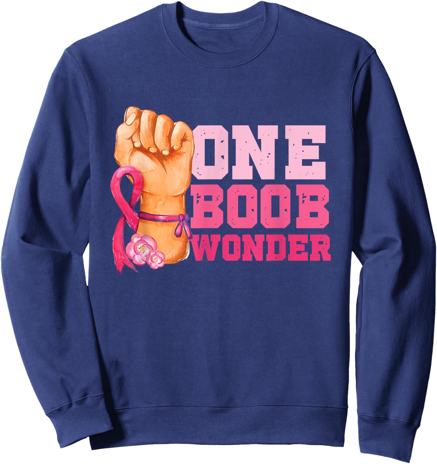 One Boob Wonder | Pink Ribbon | Breast Cancer Awareness Sweatshirt - Sweatshirt | Navy