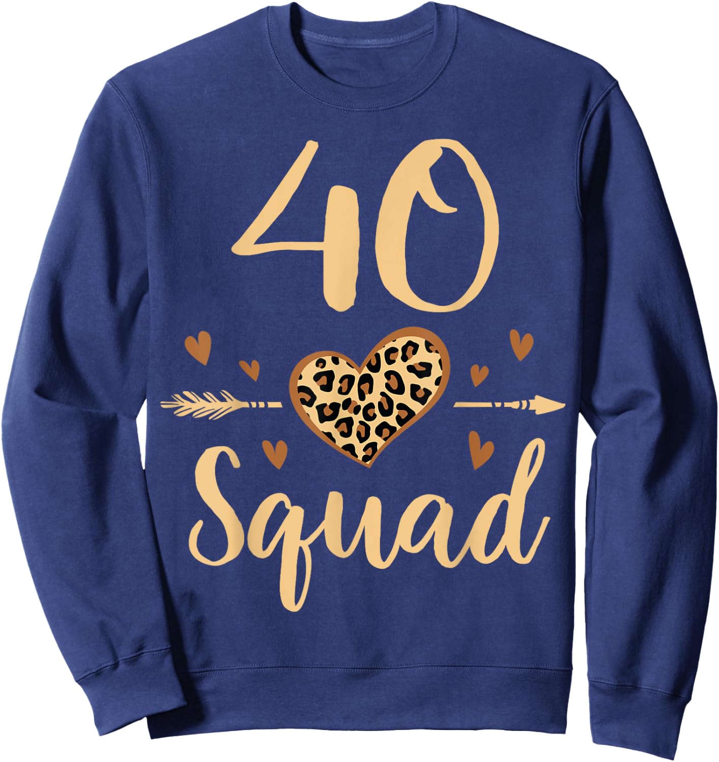 40 Year Old Birthday Squad Leopard 40th & Fabulous Party Sweatshirt - Sweatshirt | Navy