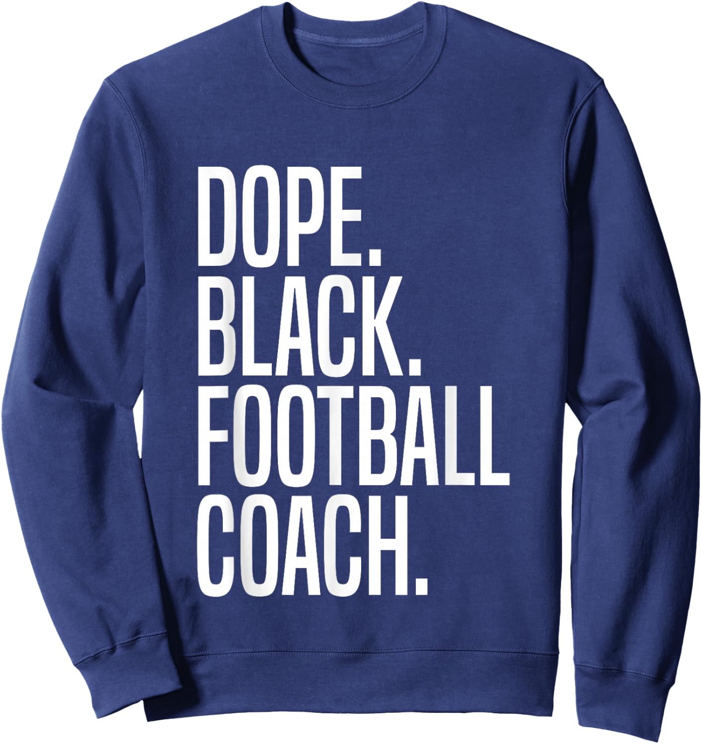 Dope Black Football Coach Sweatshirt - Sweatshirt | Navy