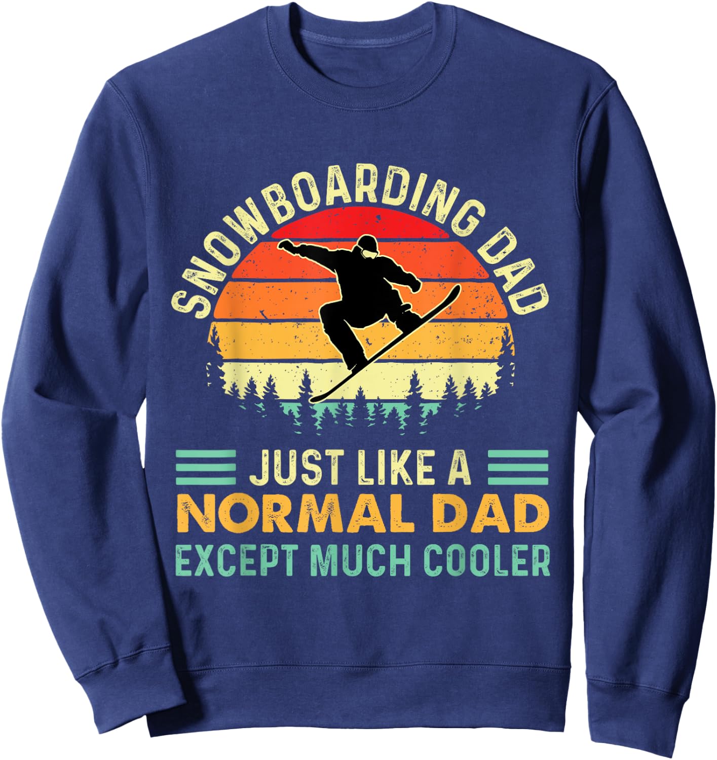 Snowboarding Dad - Snowboard Lover Snowboarder Boarder Sweatshirt - Sweatshirt | Navy