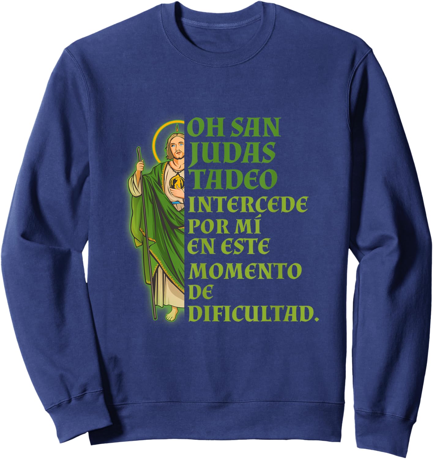 San Judas Tadeo Intercede Por Mí Sweatshirt - Sweatshirt | Navy