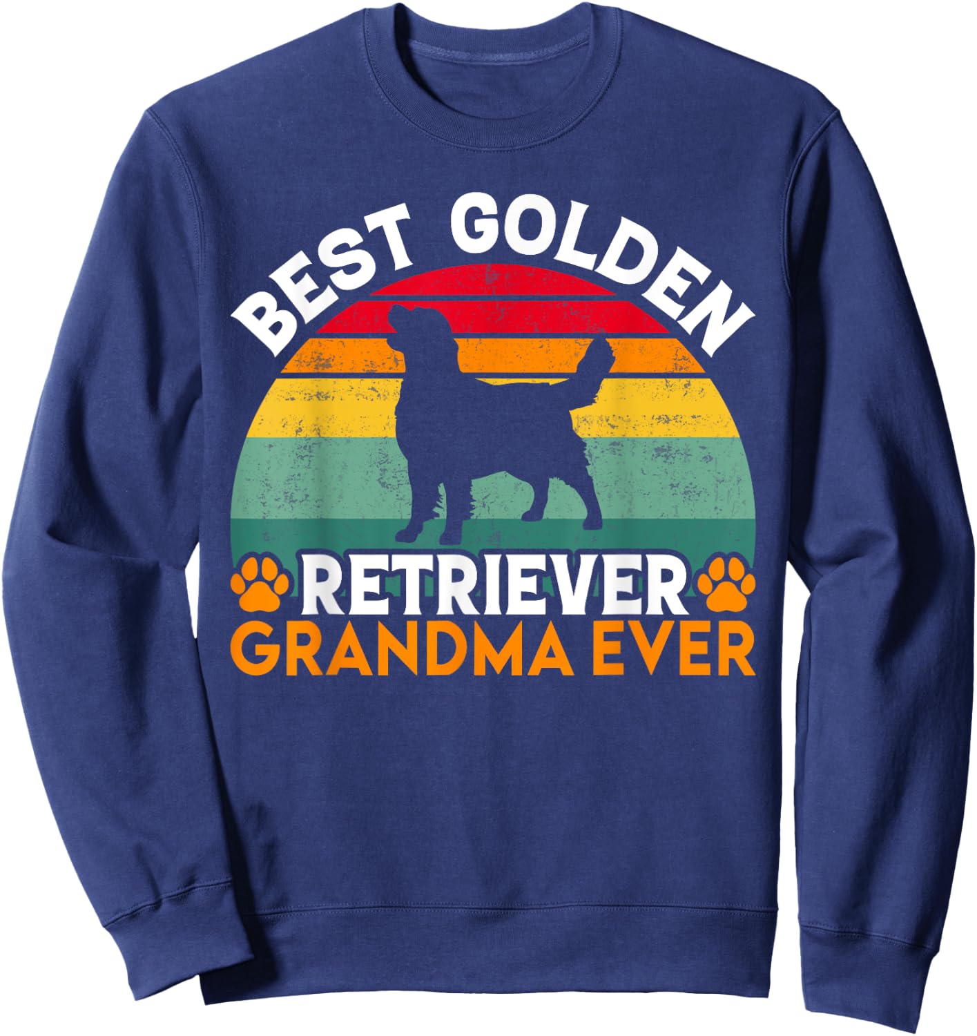 Best Golden Retriever Grandma Ever Golden Retriever Grandma Sweatshirt - Sweatshirt | Navy