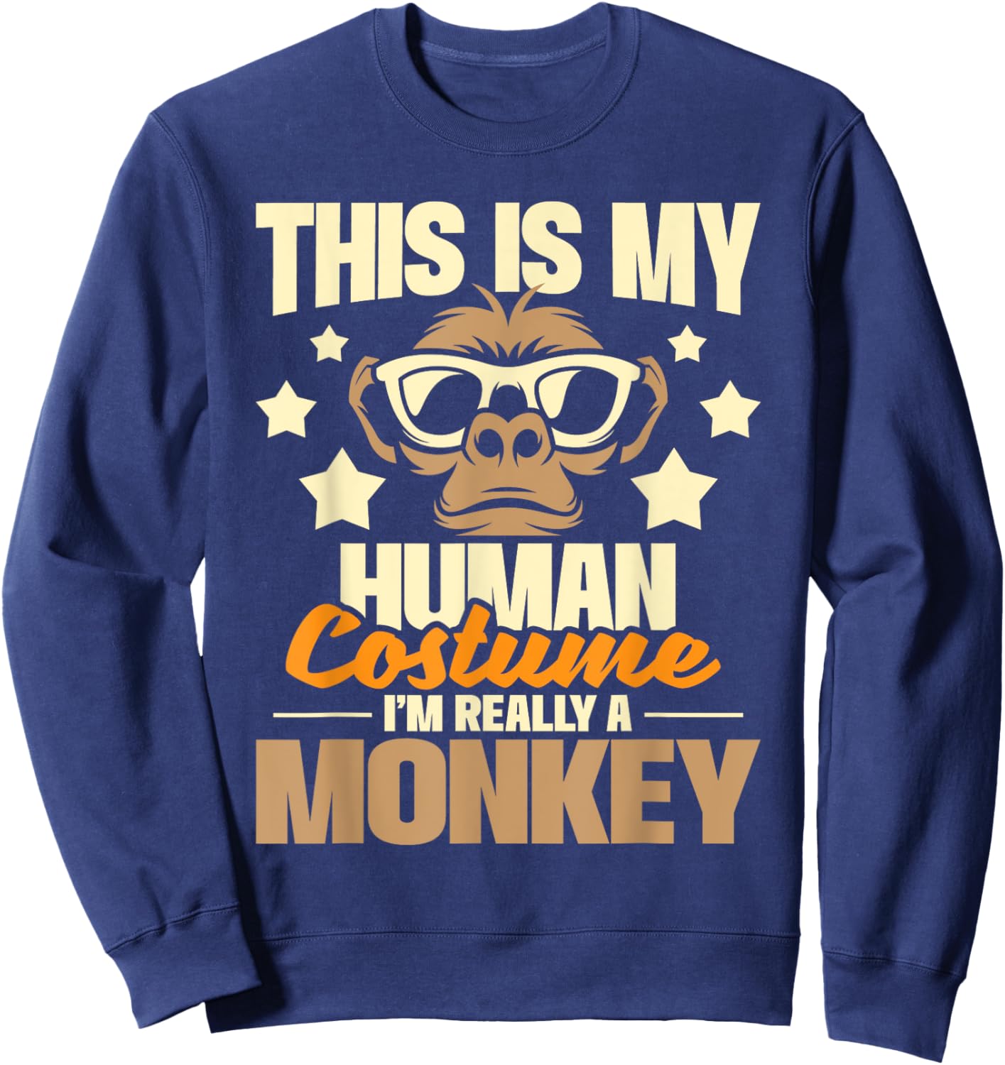 This Is My Human Costume I'm Really A Monkey - Zoo Animal Sweatshirt - Sweatshirt | Navy