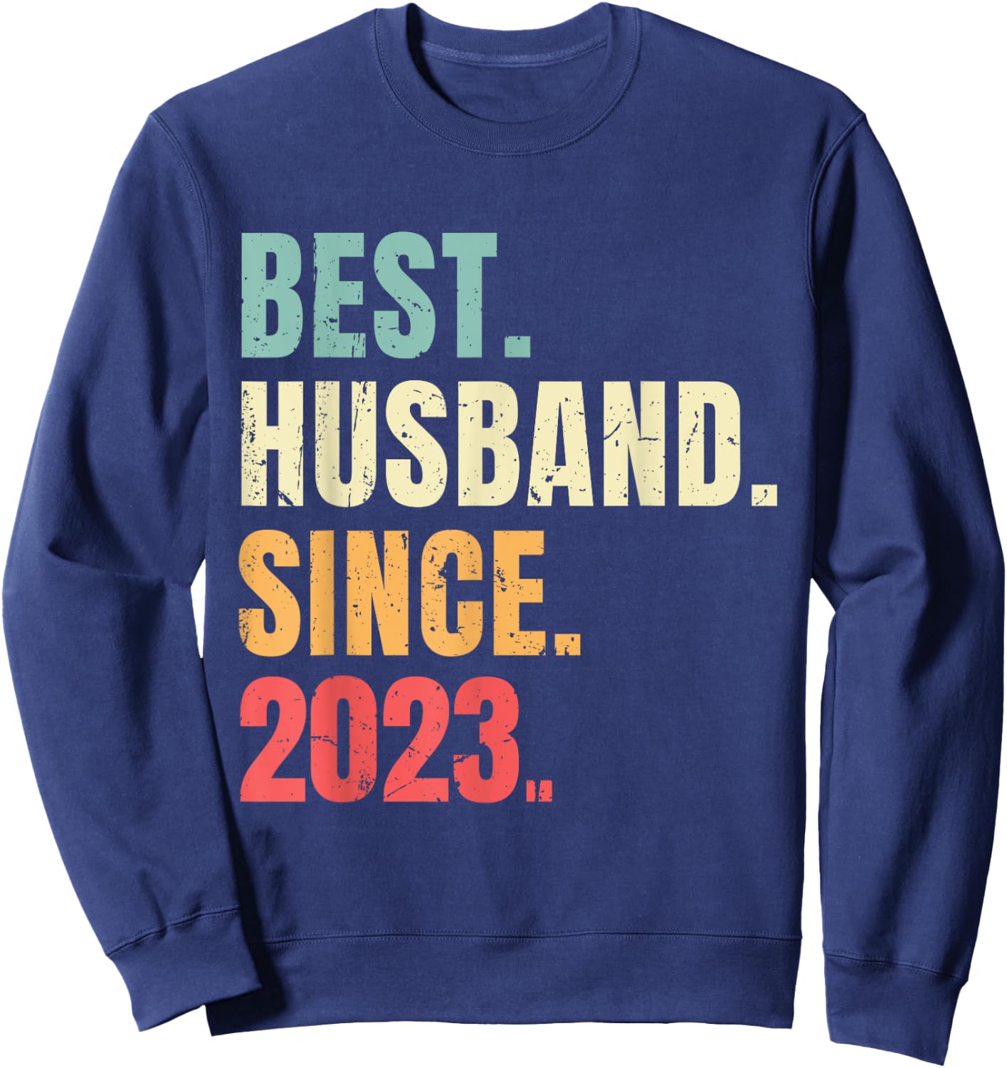 Best Husband Since 2023 Retro Funny Wedding Anniversary 2023 Sweatshirt - Sweatshirt | Navy
