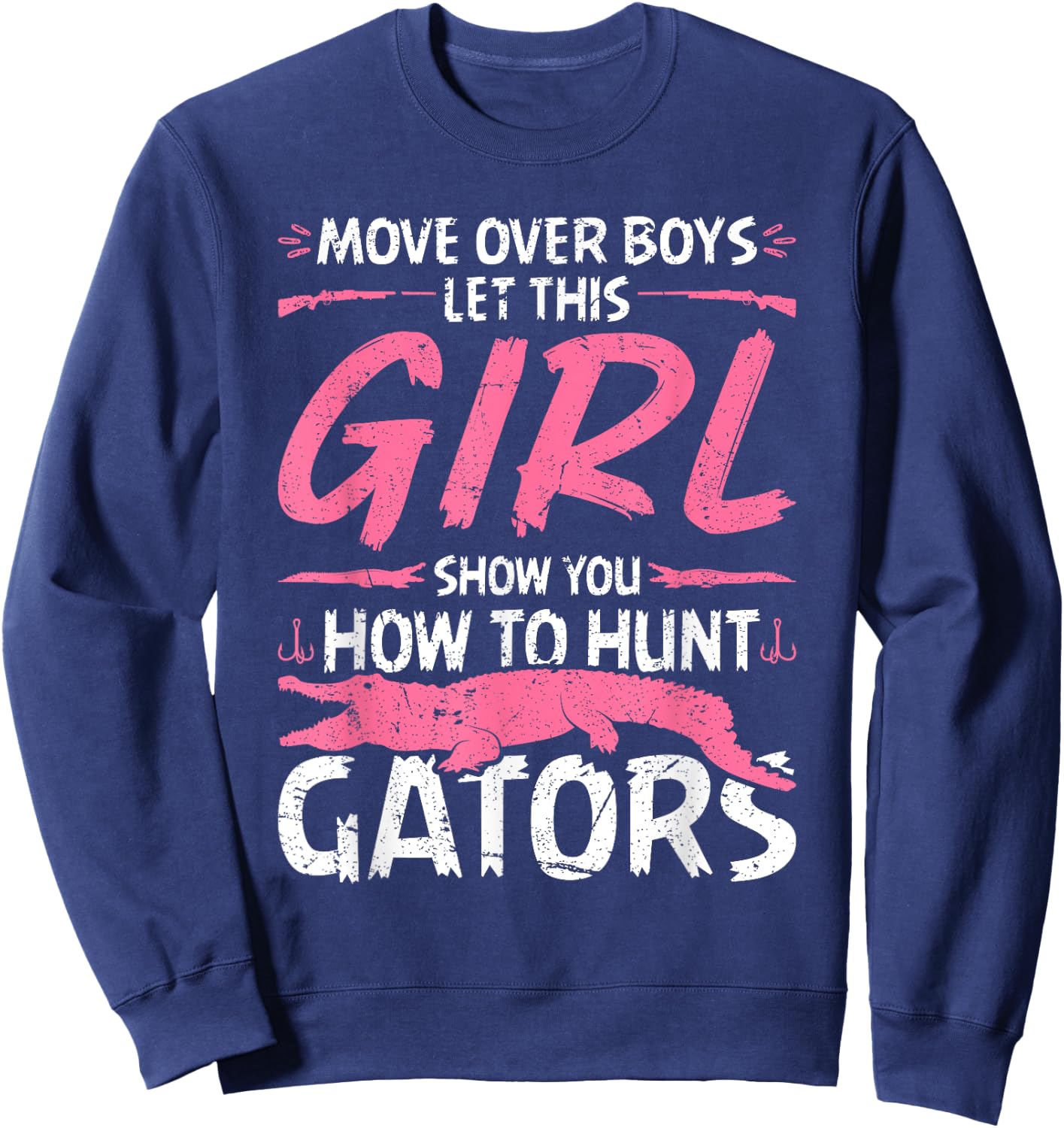 Woman Alligator Hunter, Female Gator Hunting Quote Sweatshirt - Sweatshirt | Navy