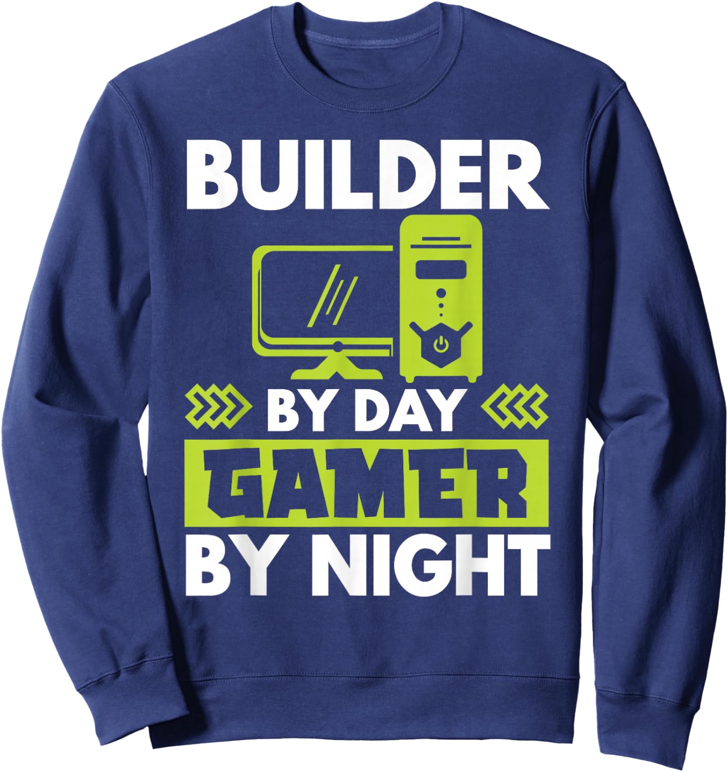 Builder By Day Gamer By Night PC Builder Computer Expert Sweatshirt - Sweatshirt | Navy