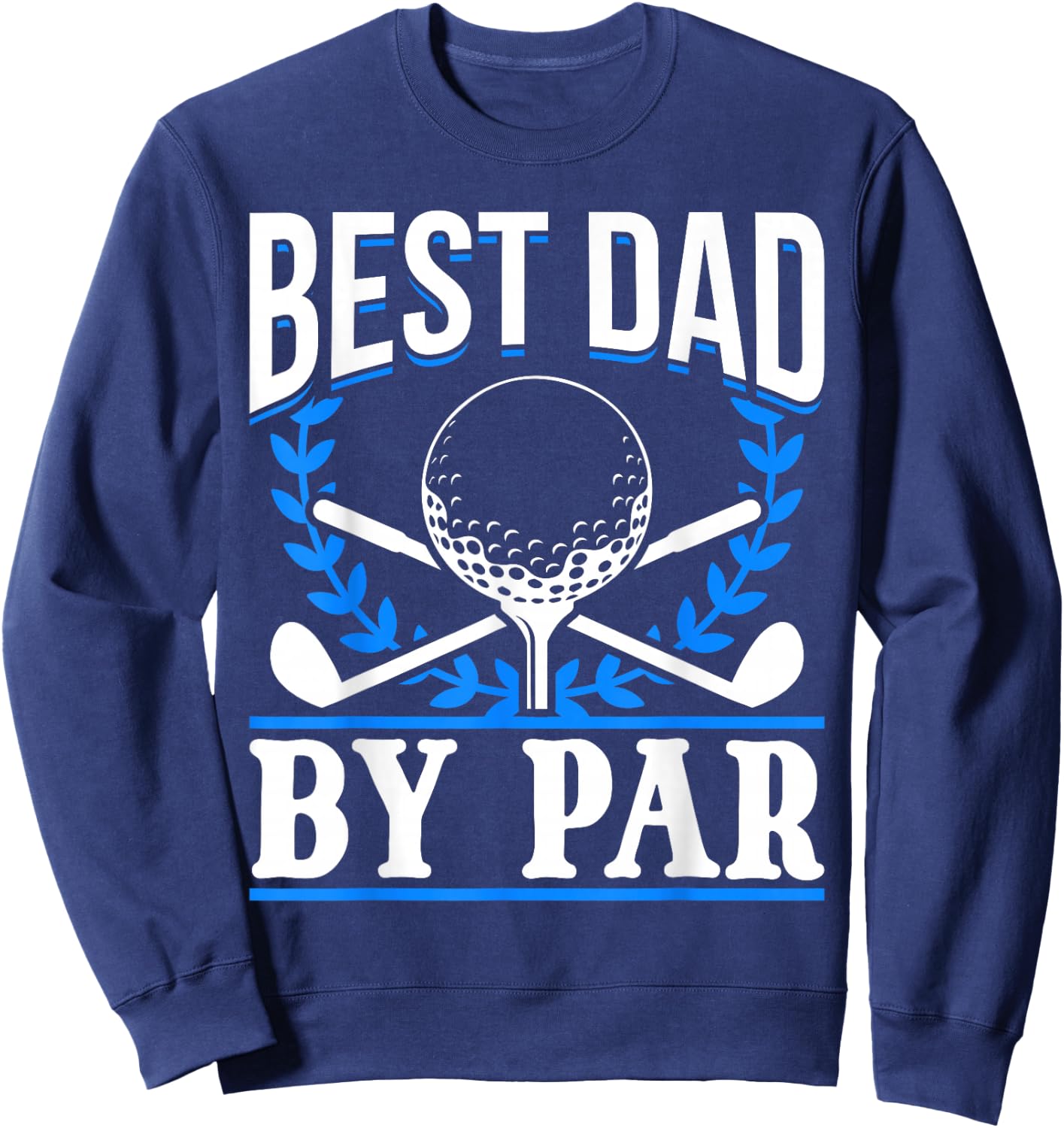Golf Golfer Best Dad by par Sweatshirt - Sweatshirt | Navy
