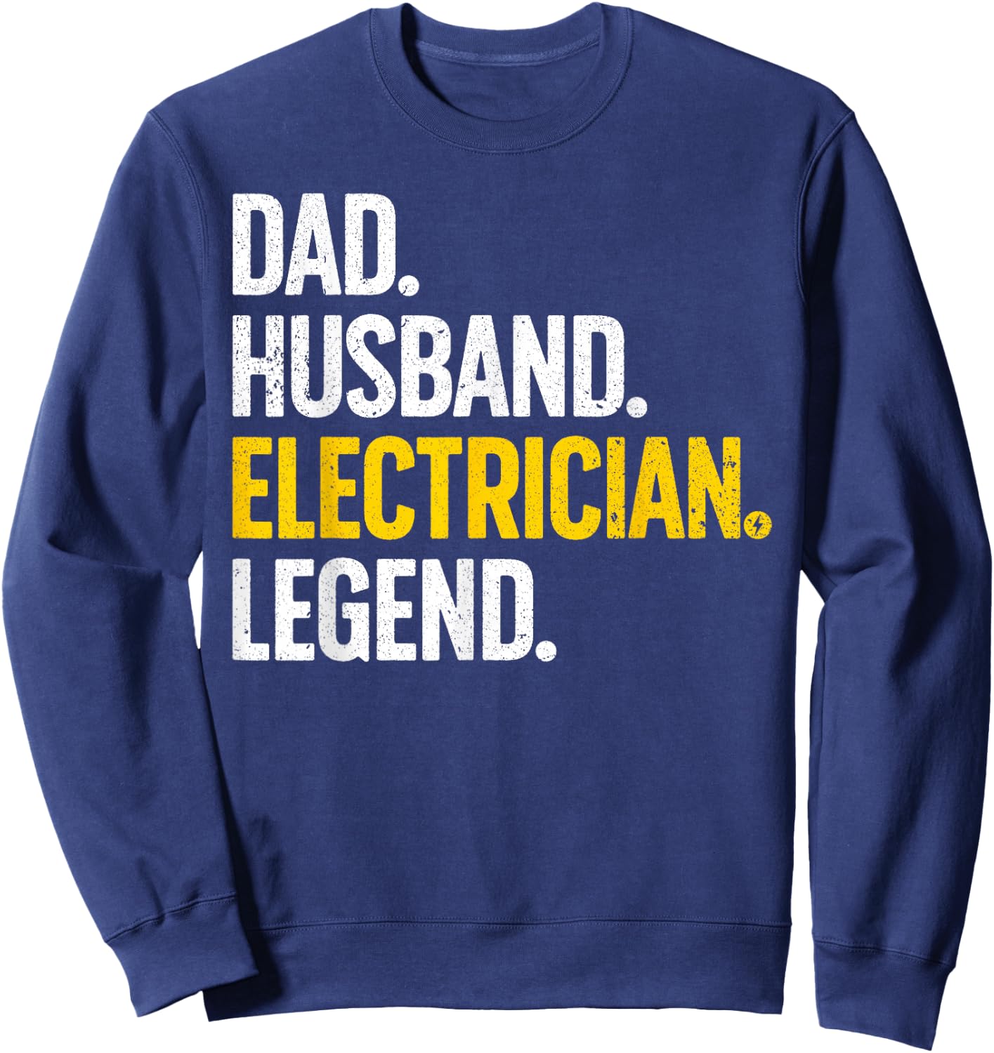 Funny Electrician Design For Husband Dad Electrical Engineer Sweatshirt - Sweatshirt | Navy