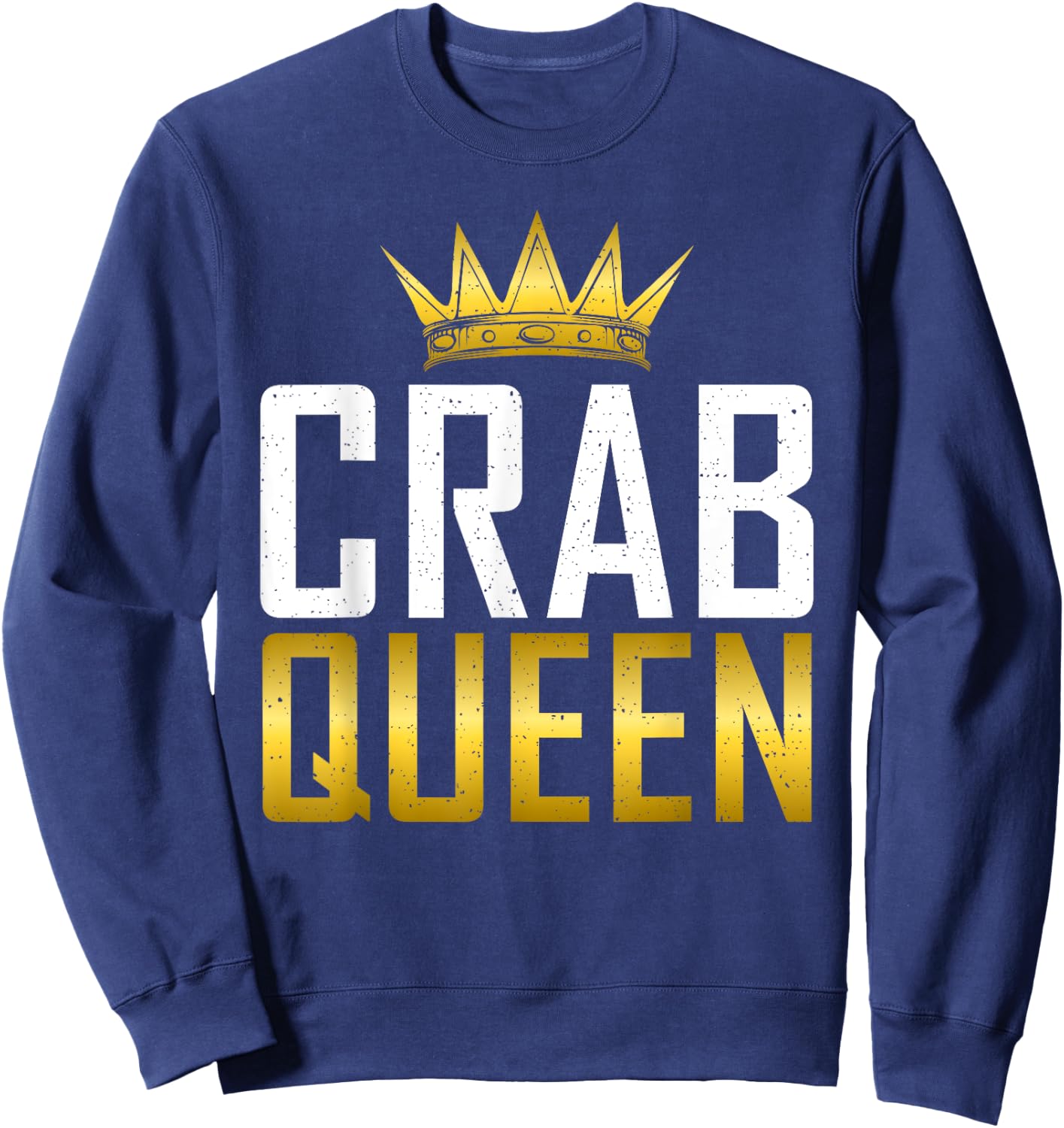 Crab Queen Proud Crab Owner Sweatshirt - Sweatshirt | Navy