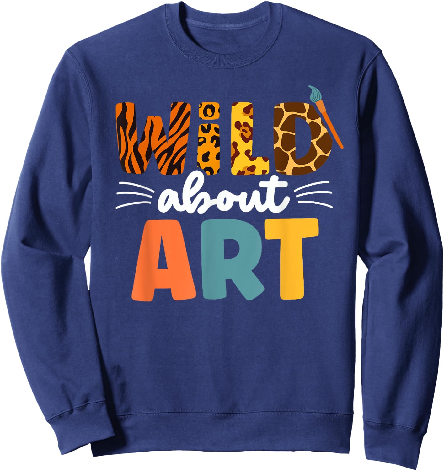 Cute Wild About art Leopard Creative Art Teacher Artists Men Women Kids Sweatshirt - Sweatshirt | Navy