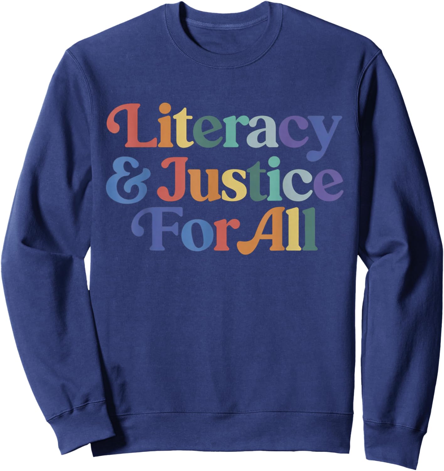Literacy Justice for All Stop Book Banning Protect Librarian Sweatshirt - Sweatshirt | Navy