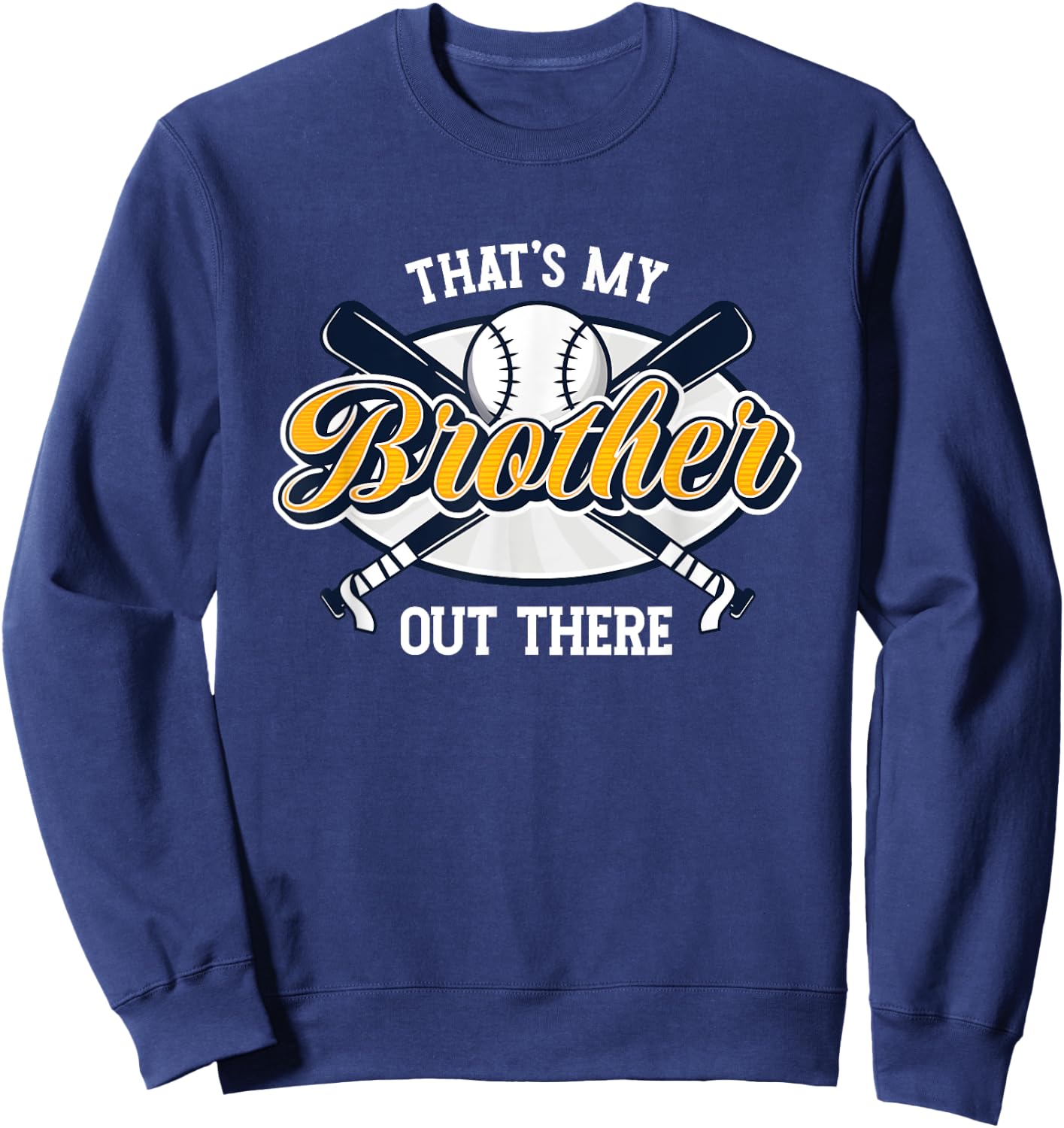 That's My Brother Out There | Pitcher Catcher | Baseball Sweatshirt - Sweatshirt | Navy