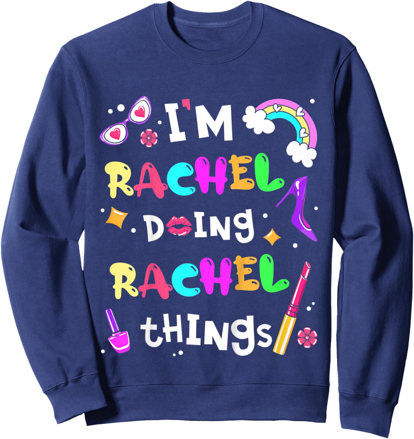 Kids I'm Rachel Doing Rachel Things Cute Girls Personalized Name Sweatshirt - Sweatshirt | Navy