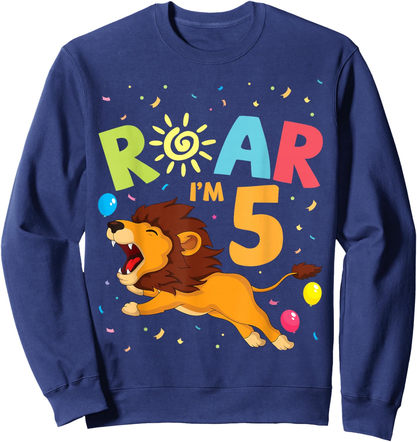 Lion Rawr I'm 5 Years Old Happy 5th Birthday To Me You Lover Sweatshirt - Sweatshirt | Navy