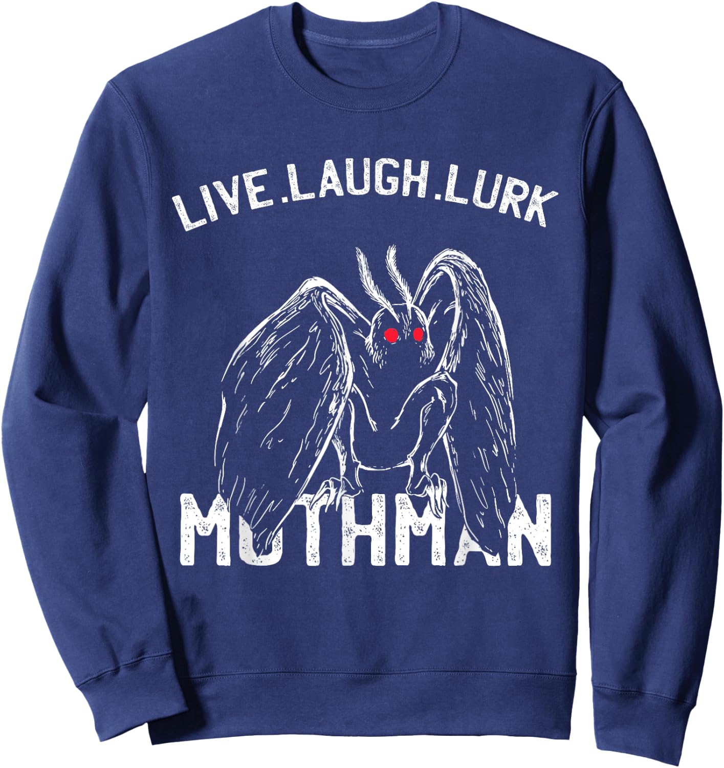 Mothman Cryptid - Live, Laugh, Lurk | Occult Folklore Sweatshirt - Sweatshirt | Navy