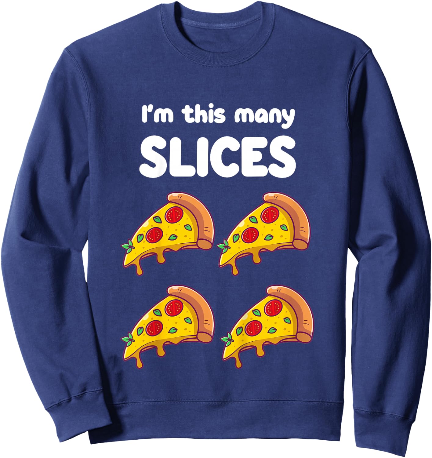 Cute Pizza 4th Birthday I'm This Many Slices 4-Year-Old Sweatshirt - Sweatshirt | Navy
