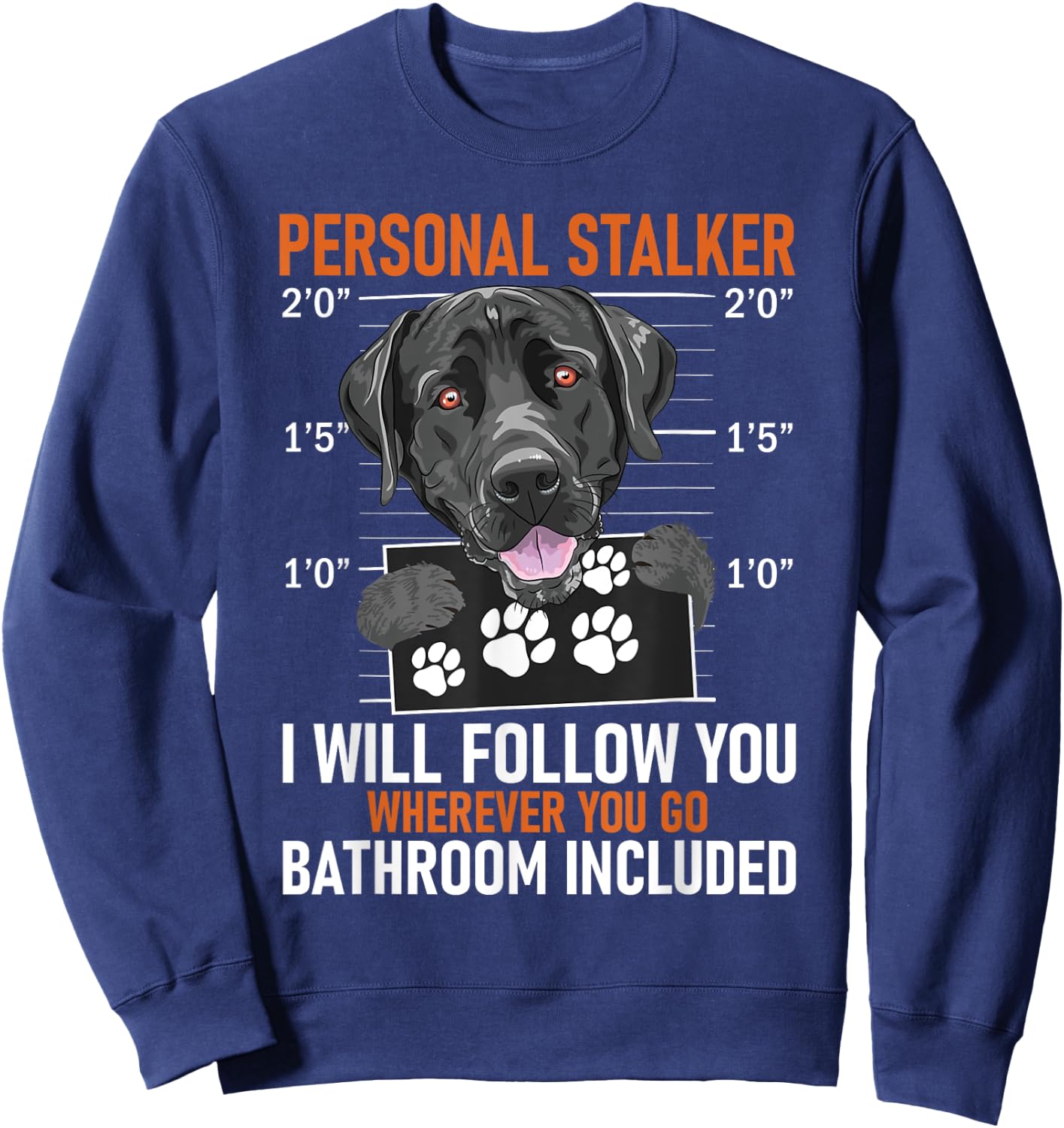 I Will Follow You Wherever You Go - Labrador Puppy Dog Owner Men Women Sweatshirt - Sweatshirt | Navy