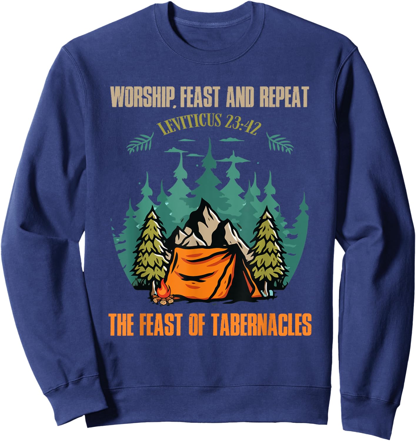 Worship Feast Repeat Feast of Tabernacles Hebrew Israelite Sweatshirt - Sweatshirt | Navy